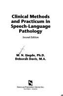 Cover of: Clinical methods and practicum in speech-language pathology by M. N. Hegde