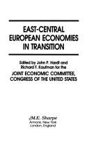 Cover of: East-Central European economies in transition by edited by John P. Hardt and Richard F. Kaufman for the Joint Economic Committee, Congress of the United States.