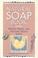 Cover of: The natural soap book