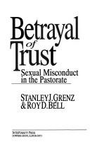 Cover of: Betrayal of trust: sexual misconduct in the pastorate