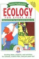 Cover of: Janice Vancleave's ecology for every kid: easy activities that make learning science fun.