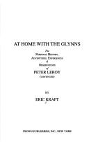 Cover of: At home with the Glynns: the personal history, adventures, experiences & observations of Peter Leroy (continued)