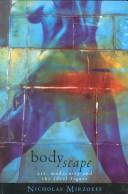 Cover of: Bodyscape by Nicholas Mirzoeff