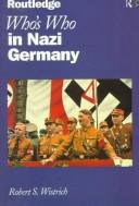 Who's who in Nazi Germany by Robert S. Wistrich