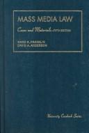 Cases and materials on mass media law by Marc A. Franklin, David A. Anderson, Fred H. Cate