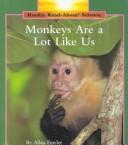 Cover of: Monkeys are a lot like us