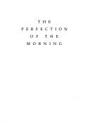 Cover of: The perfection of the morning by Sharon Butala