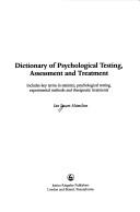 Dictionary of psychological testing, assessment and treatment by Ian Stuart-Hamilton