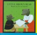 Cover of: Little Brown Bear wants to go to school
