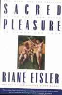 Cover of: Sacred pleasure by Riane Tennenhaus Eisler