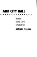 Cover of: Fighting sprawl and City Hall: resistance to urban growth in the Southwest