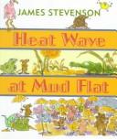 Cover of: Heat wave at Mud Flat