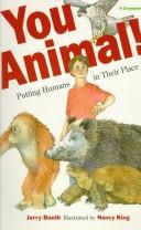 Cover of: You animal! by Jerry Booth