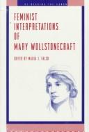 Cover of: Feminist interpretations of Mary Wollstonecraft