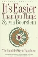 Cover of: It's easier than you think: the Buddhist way to happiness