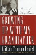 Growing up with my grandfather by Clifton Truman Daniel