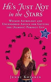 Cover of: He's Just Not in the Stars: Wicked Astrology and Uncensored Advice for Getting the (Almost) Perfect Guy