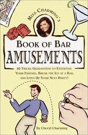 Cover of: Miss Charming's book of bar amusements by Cheryl Charming