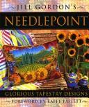 Cover of: Jill Gordon's needlepoint: glorious tapestry designs