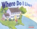 Cover of: Where do I live?