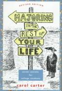Majoring in the rest of your life by Carol Carter
