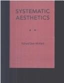 Cover of: Systematic aesthetics by Richard Dien Winfield