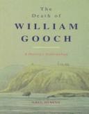 Cover of: The death of William Gooch: a history's anthropology