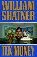 Tek money by William Shatner