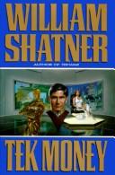 Cover of: Tek money by William Shatner