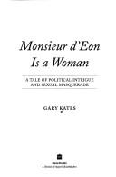 Monsieur D'Eon Is a Woman by Gary Kates