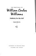 Cover of: The writings of William Carlos Williams: publicity for the self