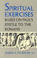 Cover of: Spiritual exercises based on Paul's epistle to the Romans