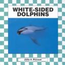 Cover of: White-sided dolphins by John F. Prevost