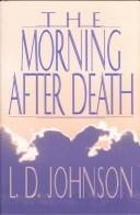 The morning after death by L. D. Johnson