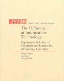 Cover of: The diffusion of information technology: experience of industrial countries and lessons for developing countries