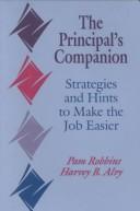 Cover of: The principal's companion: strategies and hints to make the job easier