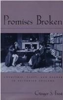 Cover of: Promises broken: courtship, class, and gender in Victorian England