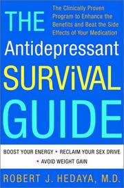 Cover of: The antidepressant survival guide: the clinically proven program to enhance the benefits and beat the side effects of your medication
