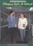 Cover of: Staying safe at school by Donna Chaiet