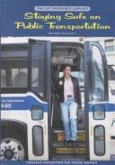 Cover of: Staying safe on public transportation