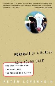 Cover of: Portrait of a Burger as a Young Calf: The Story of One Man, Two Cows, and the Feeding of a Nation