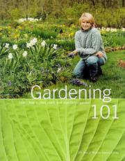 Cover of: Gardening 101: Learn How to Plan, Plant, and Maintain a Garden