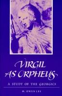 Cover of: Virgil as Orpheus: a study of the Georgics