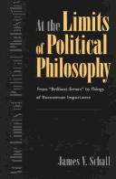 Cover of: At the Limits of Political Philosophy: From "Brilliant Errors" to Things of Uncommon Importance