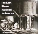 The last steam railroad in America by O. Winston Link