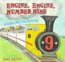 Engine, engine, number nine by Stephanie Calmenson