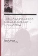 Cover of: Telecommunications research resources: an annotated guide