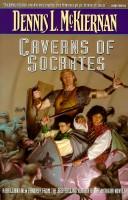 Cover of: Caverns of Socrates by Dennis L. McKiernan