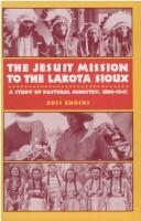 The Jesuit mission to the Lakota Sioux by Ross Alexander Enochs