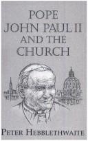 Cover of: Pope John Paul II and the Church